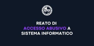 Reato di accesso abusivo a sistema informatico