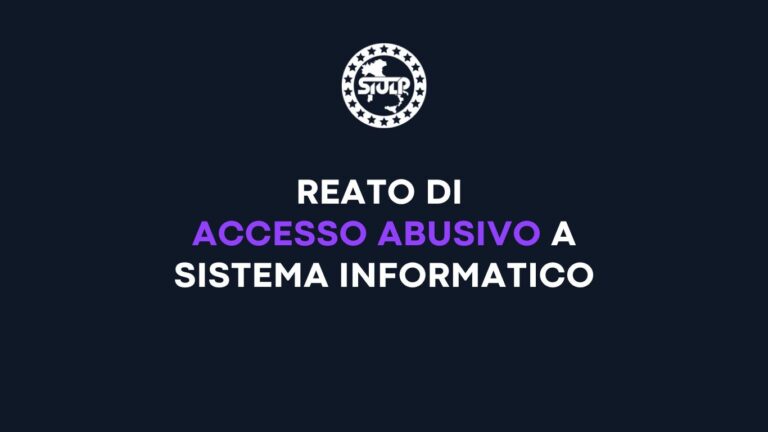 Reato di accesso abusivo a sistema informatico