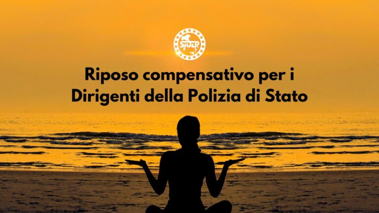 Riposo compensativo per i Dirigenti della Polizia di Stato