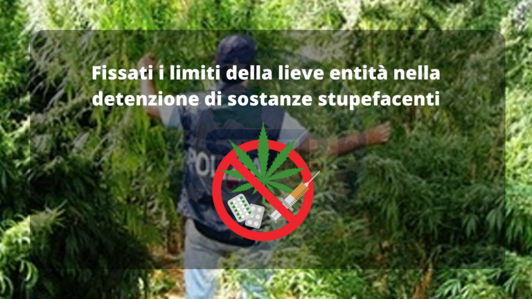 Fissati i limiti della lieve entità nella detenzione di sostanze stupefacenti