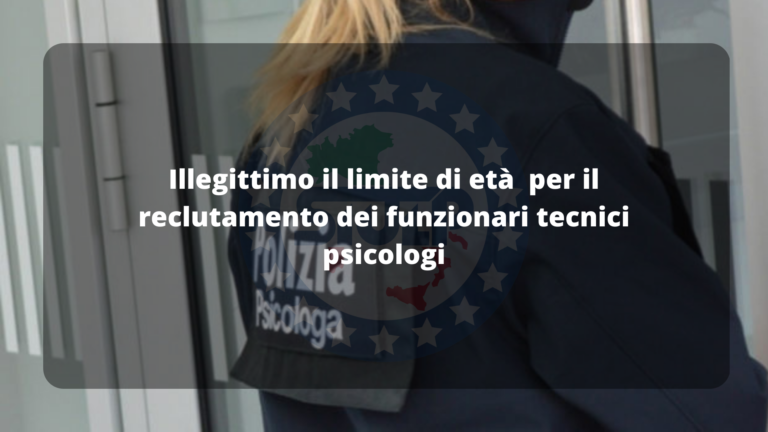 Illegittimo il limite di età  per il reclutamento dei funzionari tecnici psicologi