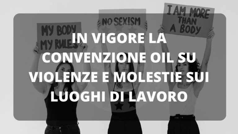 In vigore la Convenzione OIL su violenze e molestie sui luoghi di lavoro