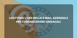 Legittimo l’uso della e-mail aziendale per comunicazioni sindacali