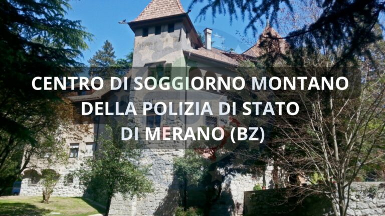 Centro di soggiorno montano della Polizia di Stato “Castello Stifterhof” di Merano (BZ).