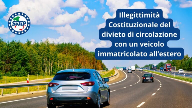 Illegittimità Costituzionale del divieto di circolazione con un veicolo immatricolato all’estero