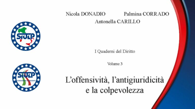 I Quaderni del Diritto Penale – L’offensività, l’antigiuridicità e la colpevolezza