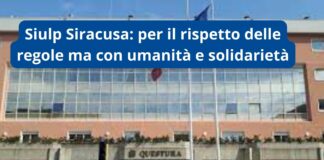 Siulp Siracusa: per il rispetto delle regole ma con umanità e solidarietà