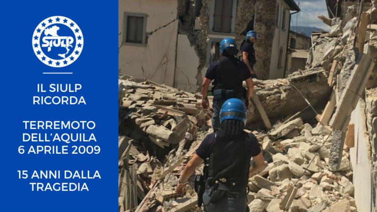 SIULP RICORDA il Terremoto dell’Aquila a 15 anni dalla tragedia