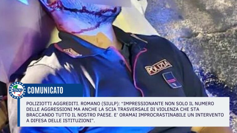 Poliziotti aggrediti. Impressionante non solo il numero delle aggressioni ma anche ….