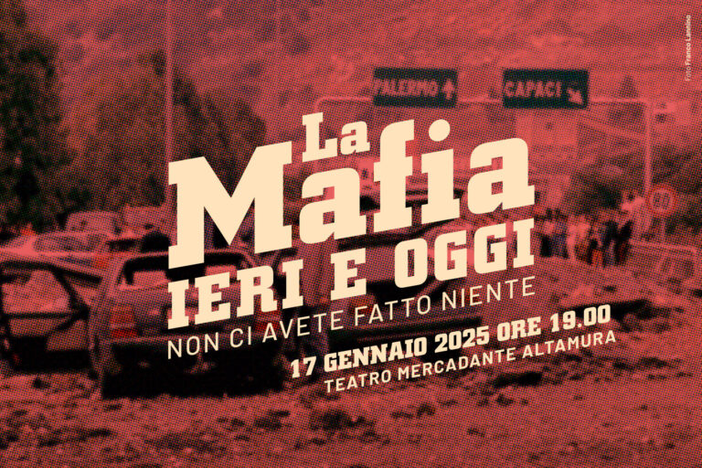 LA MAFIA IERI E OGGI – NON CI AVETE FATTO NIENTE