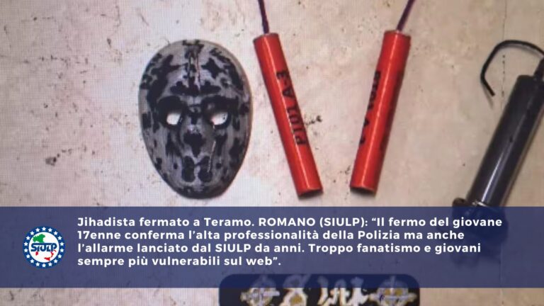 Il fermo del giovane Jihadista 17enne conferma l’allarme lanciato dal SIULP da anni